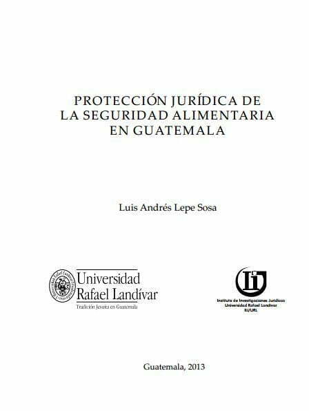 Protección jurídica de la seguridad alimentaria y nutricional en Guatemala. 2013
