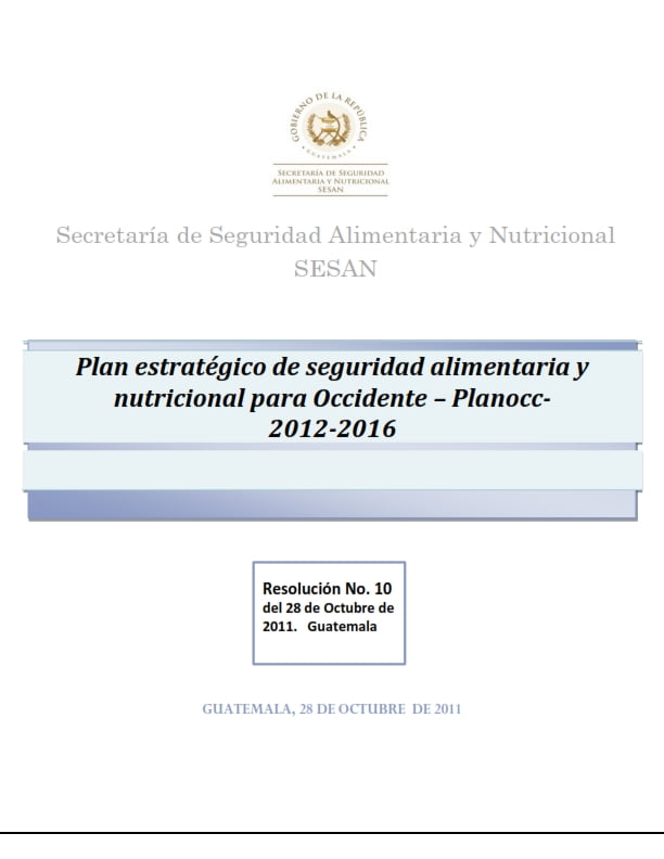 Plan Estratégico de Seguridad Alimentaria y Nutricional para Oriente -PLANOCC 2011/2016-
