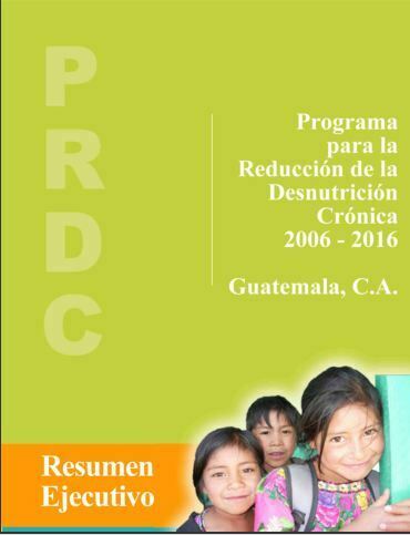 Programa Para la Reducción de la Desnutrición Crónica 2006-2016 -PRDC-