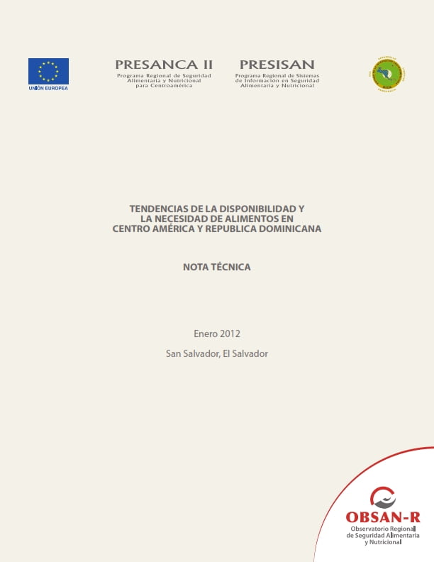 Tendencias de la Disponibilidad y la Necesidad de Alimentos en Centro América y República Dominicana